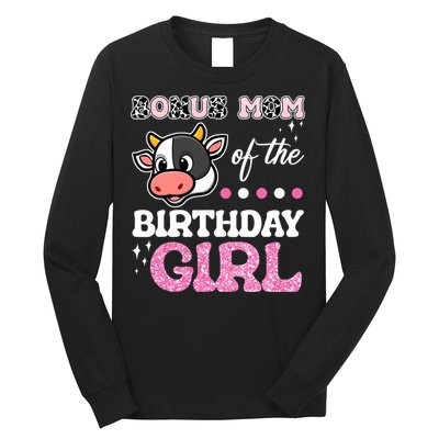 Bonus Mom Of The Birthday Girl Farm Barnyard Party Cow Lover Long Sleeve Shirt