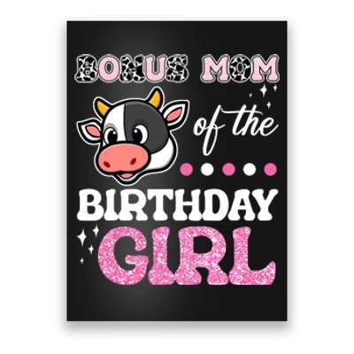 Bonus Mom Of The Birthday Girl Farm Barnyard Party Cow Lover Poster