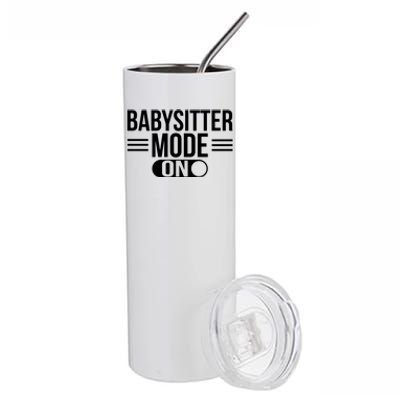 Babysitter Mode On Sitting Sitters Gift Stainless Steel Tumbler