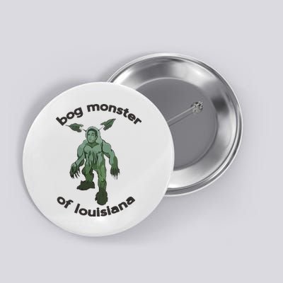 Bog Monster Of Louisiana Button
