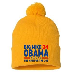 Big Mike Obama 2024 The Man For The Job President Election Pom Pom 12in Knit Beanie