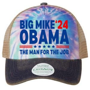 Big Mike Obama 2024 The Man For The Job President Election Legacy Tie Dye Trucker Hat