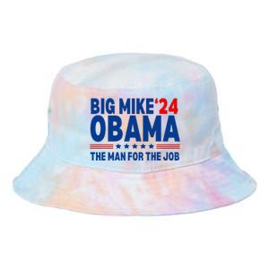 Big Mike Obama 2024 The Man For The Job President Election Tie Dye Newport Bucket Hat