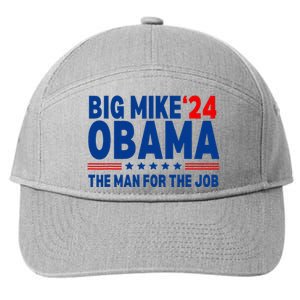 Big Mike Obama 2024 The Man For The Job President Election 7-Panel Snapback Hat