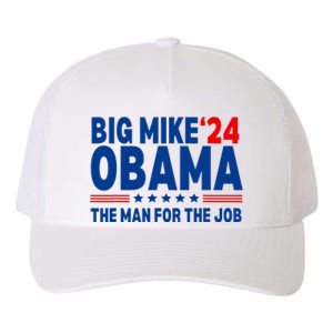 Big Mike Obama 2024 The Man For The Job President Election Yupoong Adult 5-Panel Trucker Hat