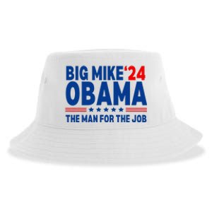 Big Mike Obama 2024 The Man For The Job President Election Sustainable Bucket Hat