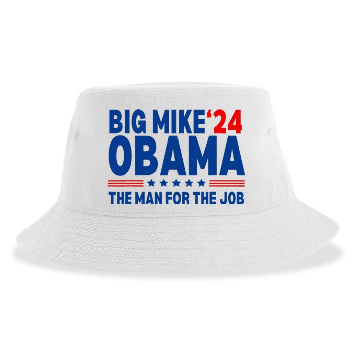 Big Mike Obama 2024 The Man For The Job President Election Sustainable Bucket Hat