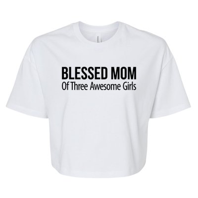 Blessed Mom Of Three Awesome Gift Meaningful Gift Bella+Canvas Jersey Crop Tee