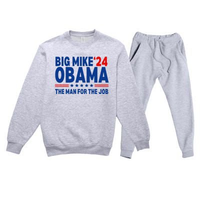 Big Mike Obama 2024 The Man For The Job President Election Premium Crewneck Sweatsuit Set