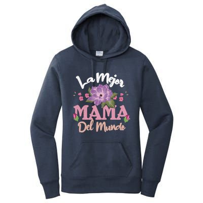 Best Mom Of World Spanish Mom Spain Happy MotherS Day Gift Women's Pullover Hoodie