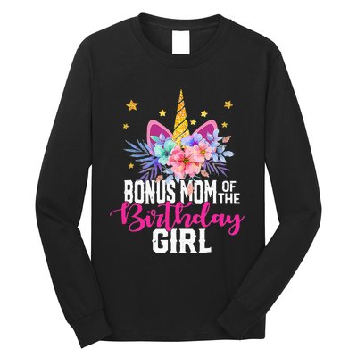 Bonus Mom Of The Birthday Mothers Day Unicorn Birthday Long Sleeve Shirt