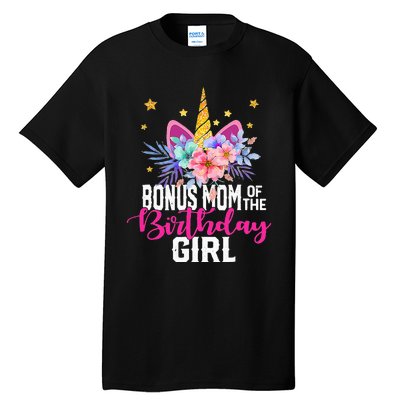 Bonus Mom Of The Birthday Mothers Day Unicorn Birthday Tall T-Shirt