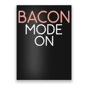 Bacon Mode On Bacon Lover Poster