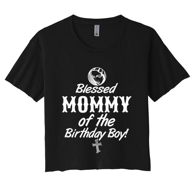 Blessed Mommy Of The Birthday Boy Crop Top