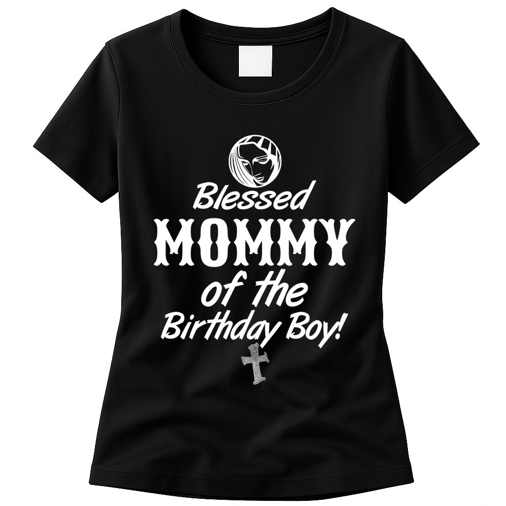 Blessed Mommy Of The Birthday Boy Womens T-Shirt