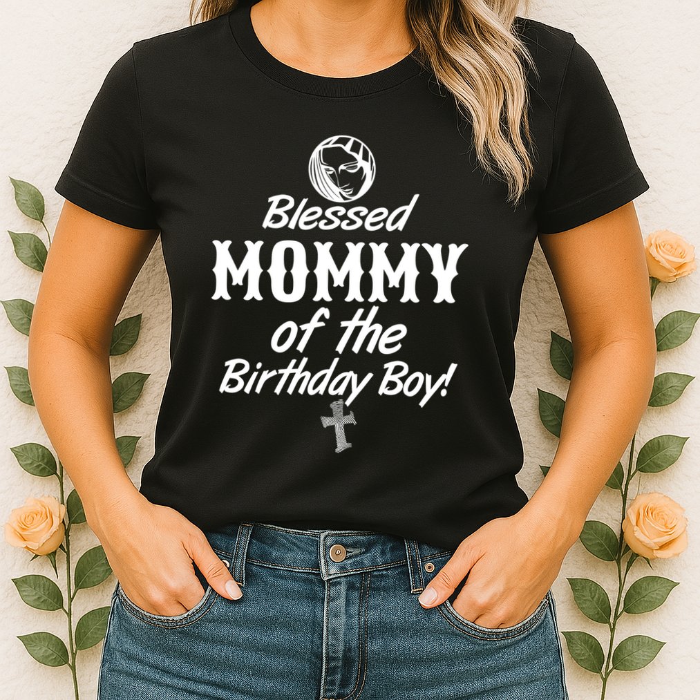 Blessed Mommy Of The Birthday Boy Womens T-Shirt