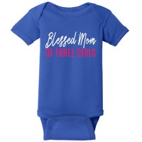 Blessed Mom Of Three Mother Daughter Meaningful Gift Baby Bodysuit