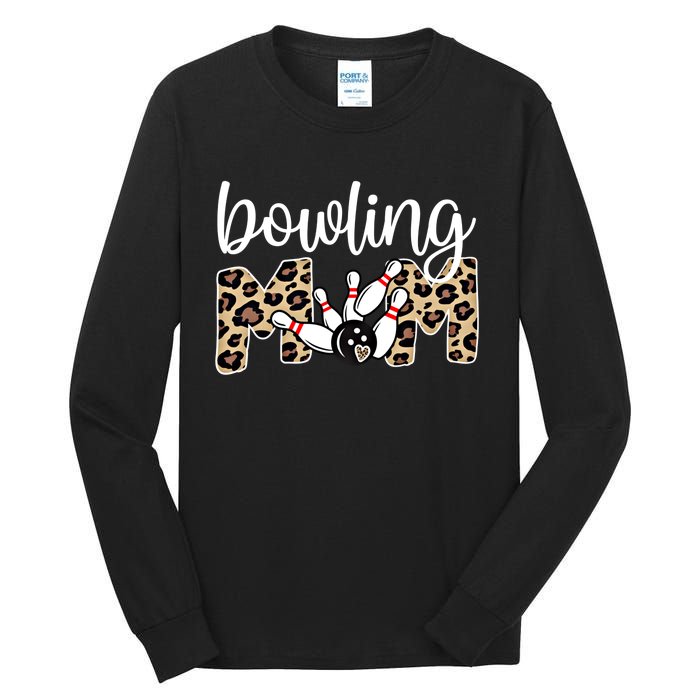 Bowling Mom Of A Bowling Player Mother Bowler Mama Gift Tall Long Sleeve T-Shirt