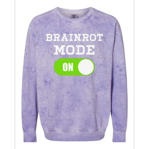 Brainrot Mode On Mental Overdrive Mind Overloaded Obsessed Colorblast Crewneck Sweatshirt