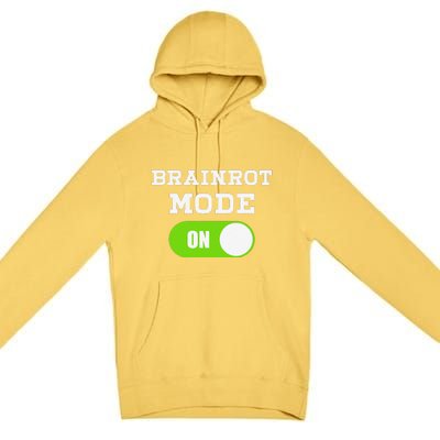 Brainrot Mode On Mental Overdrive Mind Overloaded Obsessed Premium Pullover Hoodie