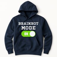 Brainrot Mode On Mental Overdrive Mind Overloaded Obsessed Hoodie