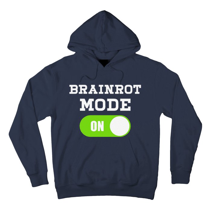 Brainrot Mode On Mental Overdrive Mind Overloaded Obsessed Hoodie