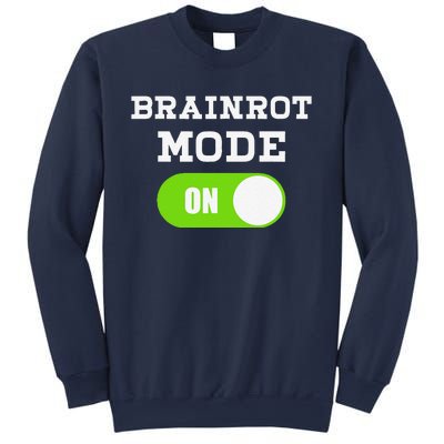 Brainrot Mode On Mental Overdrive Mind Overloaded Obsessed Sweatshirt