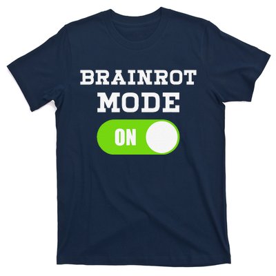 Brainrot Mode On Mental Overdrive Mind Overloaded Obsessed T-Shirt