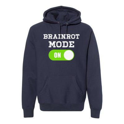 Brainrot Mode On Mental Overdrive Mind Overloaded Obsessed Premium Hoodie