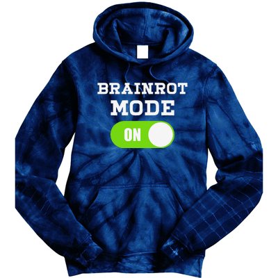 Brainrot Mode On Mental Overdrive Mind Overloaded Obsessed Tie Dye Hoodie