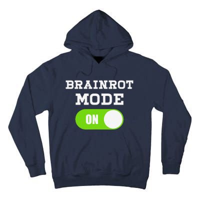 Brainrot Mode On Mental Overdrive Mind Overloaded Obsessed Tall Hoodie