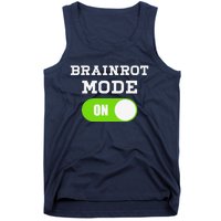 Brainrot Mode On Mental Overdrive Mind Overloaded Obsessed Tank Top