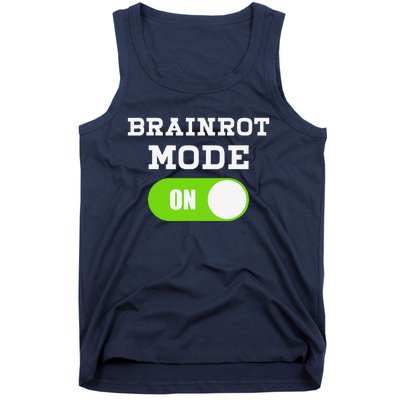 Brainrot Mode On Mental Overdrive Mind Overloaded Obsessed Tank Top