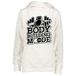 Bodybuilding Mode On Cute Gift Fitness Barbell Workout Bodybuilder Gift Womens Funnel Neck Pullover Hood