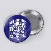 Bodybuilding Mode On Cute Gift Fitness Barbell Workout Bodybuilder Gift Button