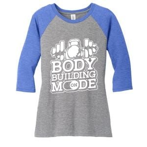 Bodybuilding Mode On Cute Gift Fitness Barbell Workout Bodybuilder Gift Women's Tri-Blend 3/4-Sleeve Raglan Shirt