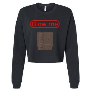 Blow Me Old School Gamer Cartridge Funny Video Gaming Gift Cropped Pullover Crew