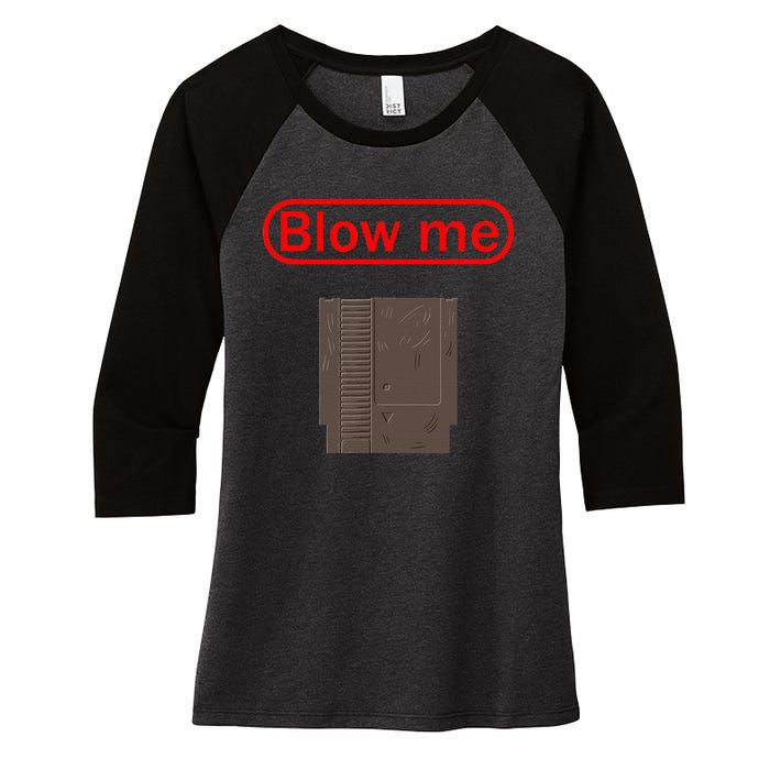 Blow Me Old School Gamer Cartridge Funny Video Gaming Gift Women's Tri-Blend 3/4-Sleeve Raglan Shirt