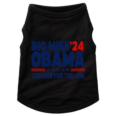 Big Mike Obama 2024 The Man For The Job Doggie Tank
