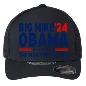 Big Mike Obama 2024 The Man For The Job Flexfit Unipanel Trucker Cap