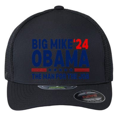Big Mike Obama 2024 The Man For The Job Flexfit Unipanel Trucker Cap