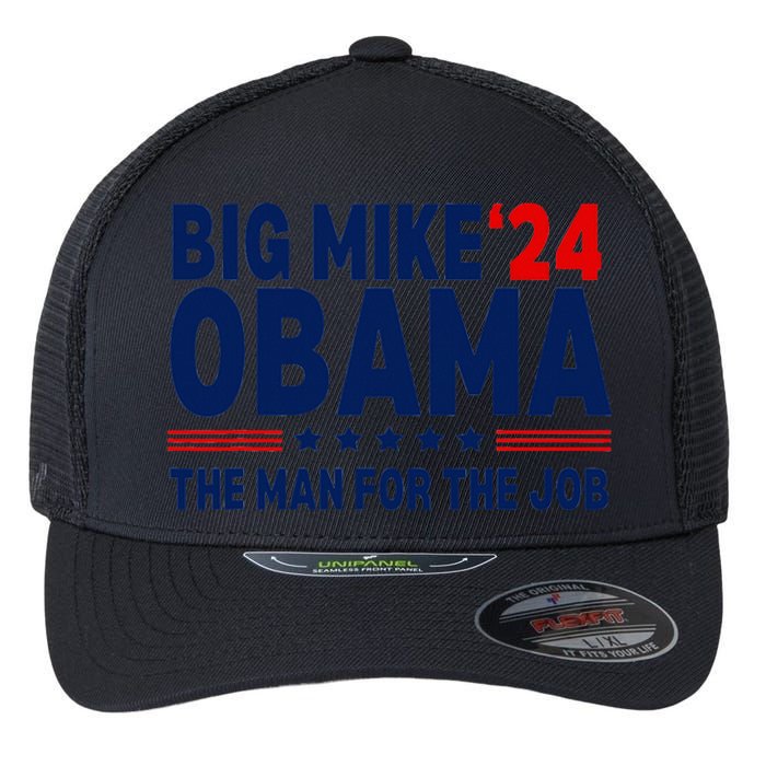 Big Mike Obama 2024 The Man For The Job Flexfit Unipanel Trucker Cap