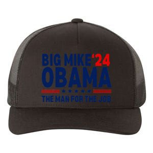 Big Mike Obama 2024 The Man For The Job Yupoong Adult 5-Panel Trucker Hat