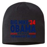 Big Mike Obama 2024 The Man For The Job Sustainable Beanie