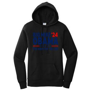 Big Mike Obama 2024 The Man For The Job Women's Pullover Hoodie