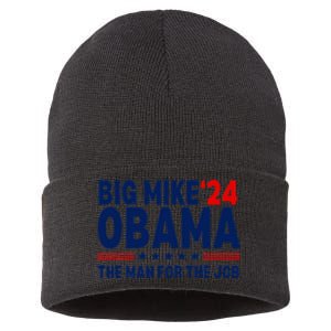 Big Mike Obama 2024 The Man For The Job Sustainable Knit Beanie