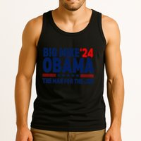 Big Mike Obama 2024 The Man For The Job Tank Top