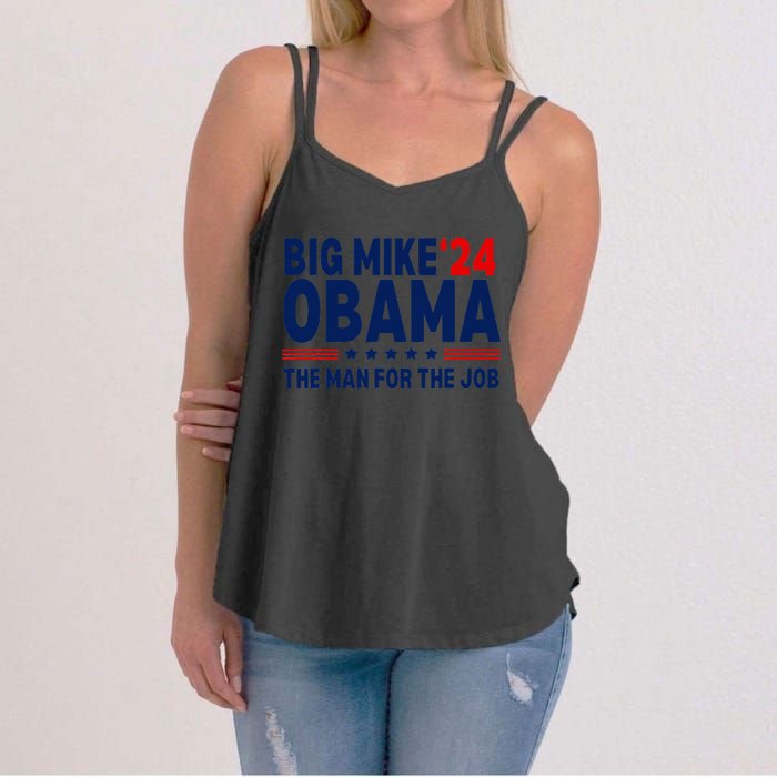 Big Mike Obama 2024 The Man For The Job Women's Strappy Tank