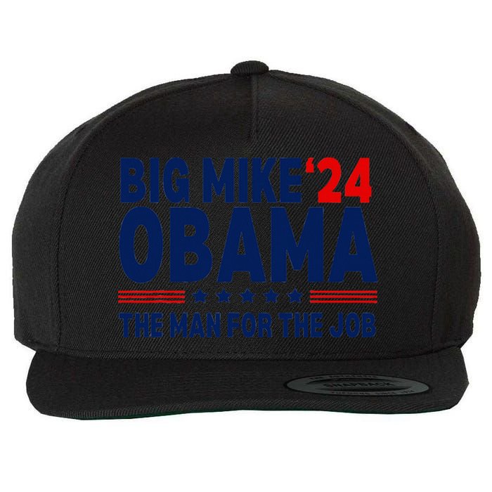 Big Mike Obama 2024 The Man For The Job Wool Snapback Cap