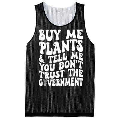 Buy Me Plants And Tell Me You Dont Trust The Government Mesh Reversible Basketball Jersey Tank